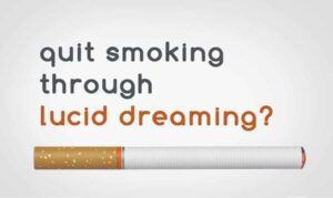 Quit smoking through lucid dreaming?