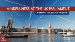 Mindfulness at the UK Parliament (Mindful Nation UK)